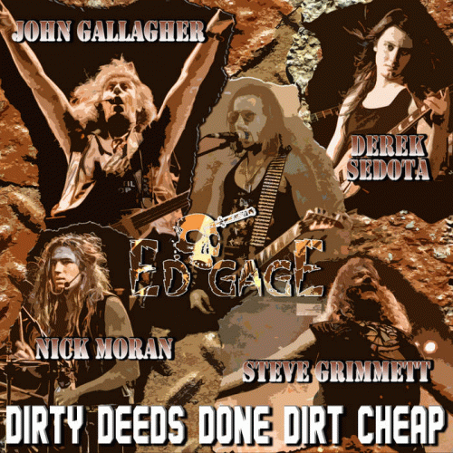 Ed Gage : Dirty Deeds Done Dirt Cheap